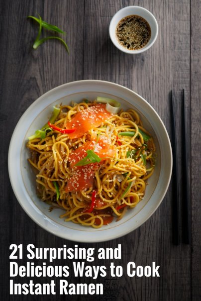 21 Surprising and Delicious Ways to Cook Instant Ramen